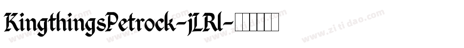 KingthingsPetrock-jLRl字体转换 KingthingsPetrock-jLRl字体转换