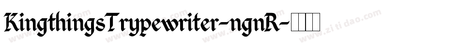 KingthingsTrypewriter-ngnR字体转换