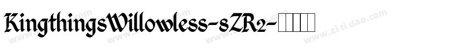 KingthingsWillowless-8ZR2字体转换