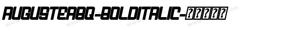 AugusteaBQ-BoldItalic字体转换