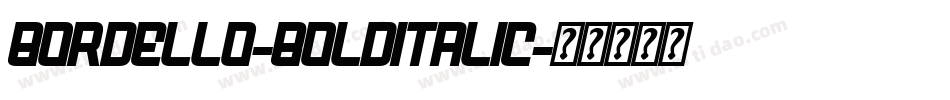 Bordello-BoldItalic字体转换