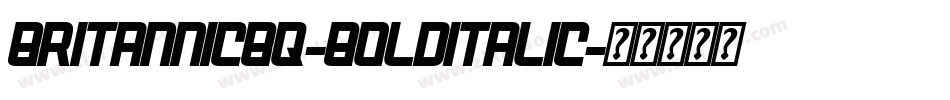 BritannicBQ-BoldItalic字体转换