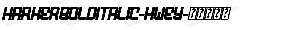 HarkerBoldItalic-Kwey字体转换