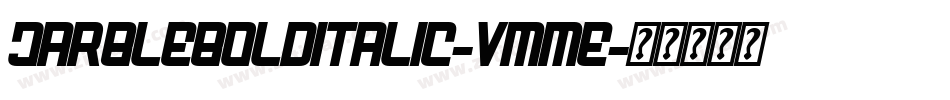 JarbleBoldItalic-Vmme字体转换 JarbleBoldItalic-Vmme字体转换