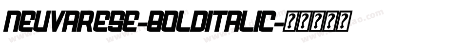 Neuvarese-BoldItalic字体转换