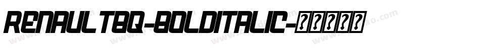 RenaultBQ-BoldItalic字体转换