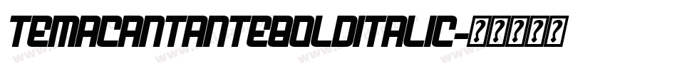 TemaCantanteBoldItalic字体转换