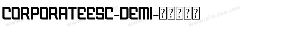CorporateESC-Demi字体转换