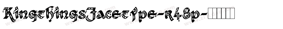 KingthingsFacetype-r48p字体转换 KingthingsFacetype-r48p字体转换