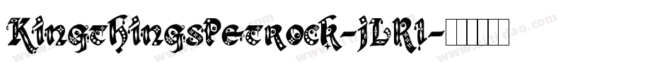 KingthingsPetrock-jLRl字体转换 KingthingsPetrock-jLRl字体转换