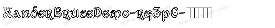 XanderBruceDemo-rg3pO字体转换 XanderBruceDemo-rg3pO字体转换