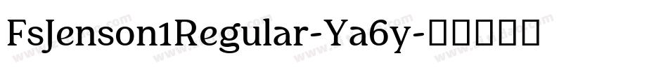 FsJenson1Regular-Ya6y字体转换