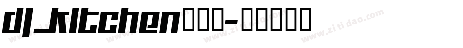 DJ_Kitchen转换器字体转换