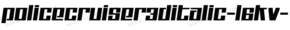 PoliceCruiser3DItalic-l6KV字体转换