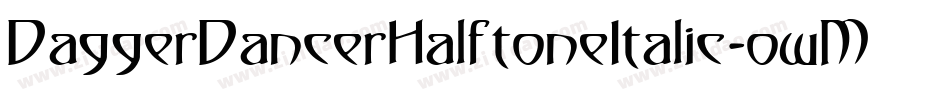DaggerDancerHalftoneItalic-owM50字体转换