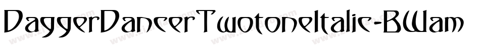 DaggerDancerTwotoneItalic-BWamx字体转换