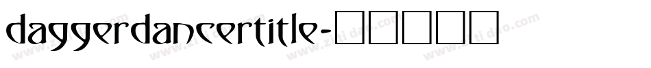 daggerdancertitle字体转换