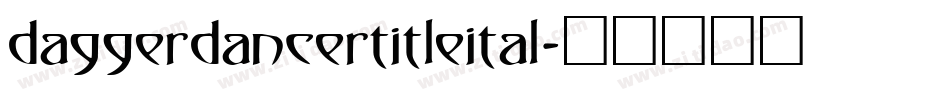 daggerdancertitleital字体转换