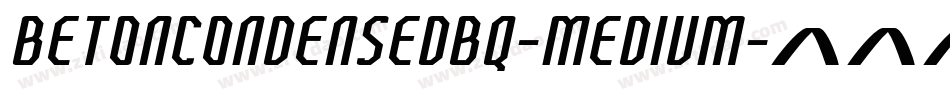 BetonCondensedBQ-Medium字体转换