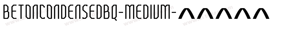 BetonCondensedBQ-Medium字体转换