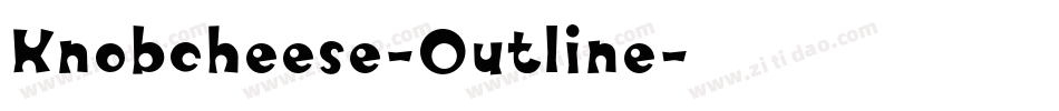 Knobcheese-Outline字体转换