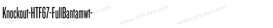 Knockout-HTF67-FullBantamwt字体转换