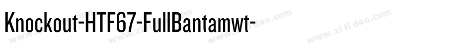 Knockout-HTF67-FullBantamwt字体转换