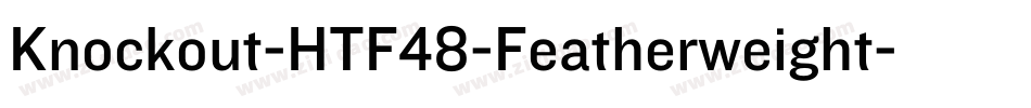 Knockout-HTF48-Featherweight字体转换