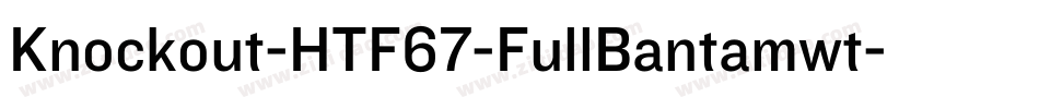 Knockout-HTF67-FullBantamwt字体转换