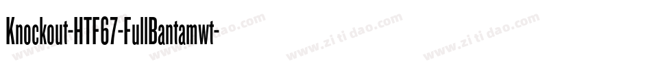 Knockout-HTF67-FullBantamwt字体转换