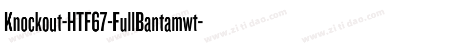 Knockout-HTF67-FullBantamwt字体转换