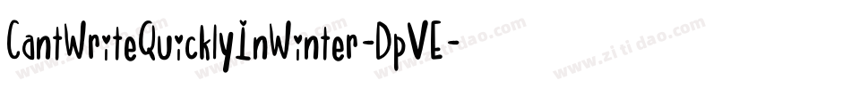 CantWriteQuicklyInWinter-DpVE字体转换