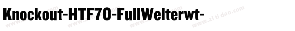 Knockout-HTF70-FullWelterwt字体转换