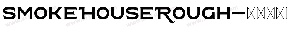 SmokeHouseRough字体转换
