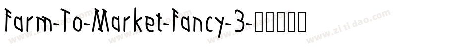 Farm-To-Market-Fancy-3字体转换