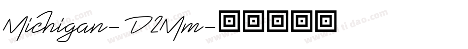 Michigan-D2Mm字体转换