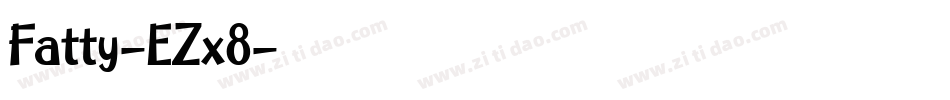 Fatty-EZx8字体转换