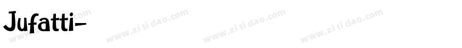 Jufatti字体转换