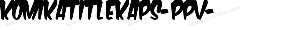 KomikaTitleKaps-ppv字体转换