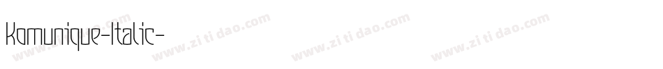 Komunique-Italic字体转换