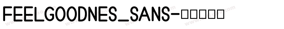 Feelgoodnes_sans字体转换