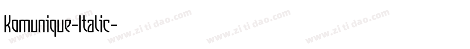 Komunique-Italic字体转换