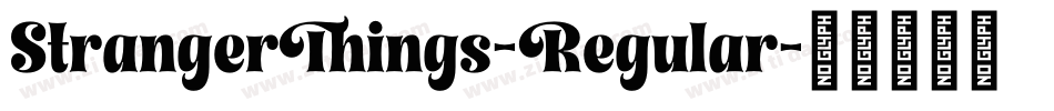 StrangerThings-Regular字体转换 StrangerThings-Regular字体转换