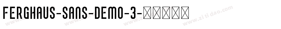 Ferghaus-Sans-DEMO-3字体转换