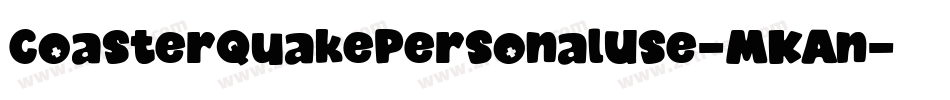 CoasterQuakePersonalUse-MKAn字体转换