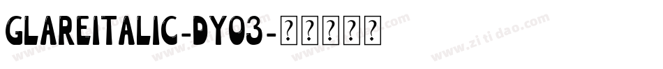 GlareItalic-DYO3字体转换