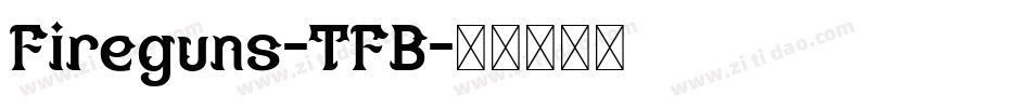Fireguns-TFB字体转换