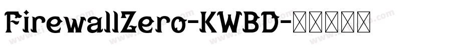 FirewallZero-KWBD字体转换