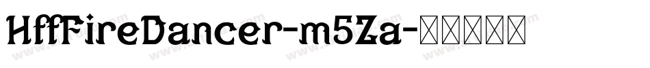 HffFireDancer-m5Za字体转换