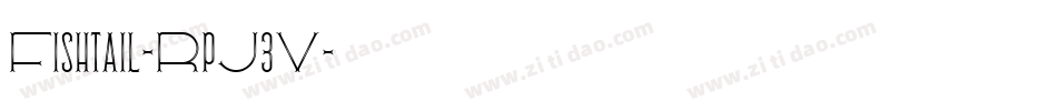 Fishtail-RpJ3V字体转换